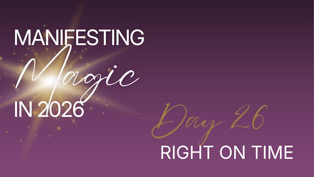 Manifesting Magic in 2026 - Day 26 - ...