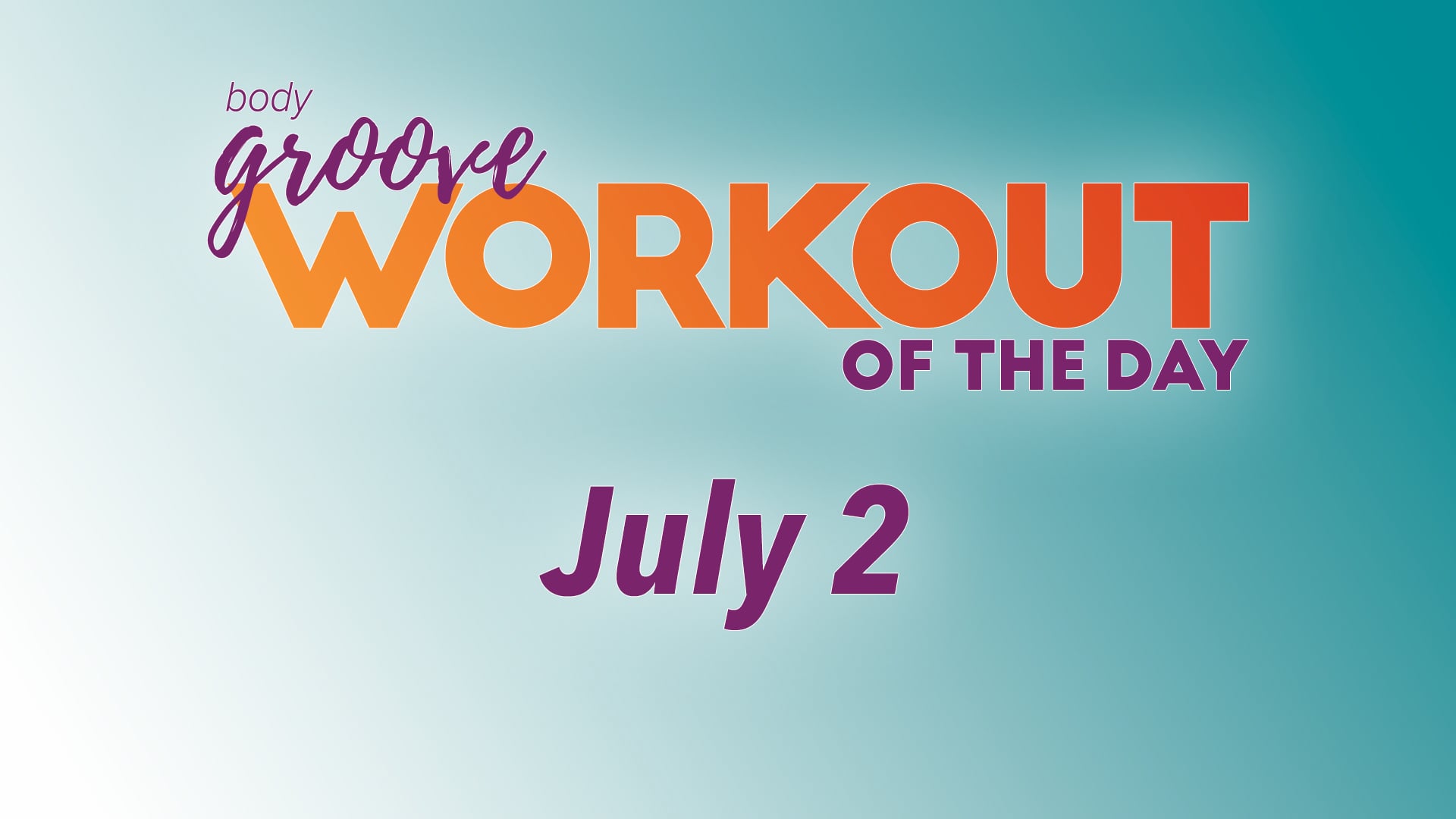 Workout Of The Day - July 2