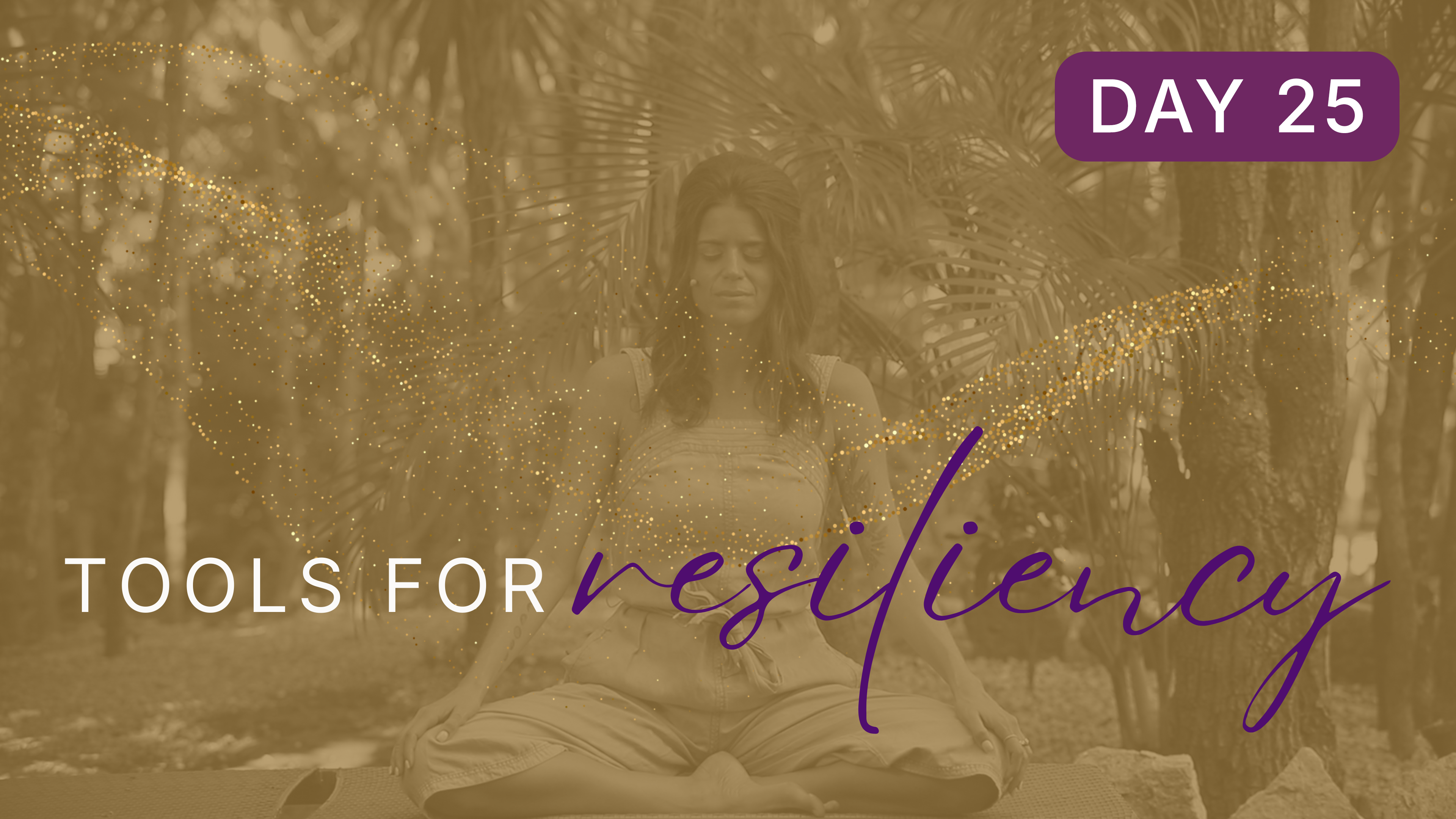 Day 25 - Quiet The Mind To Get Clear