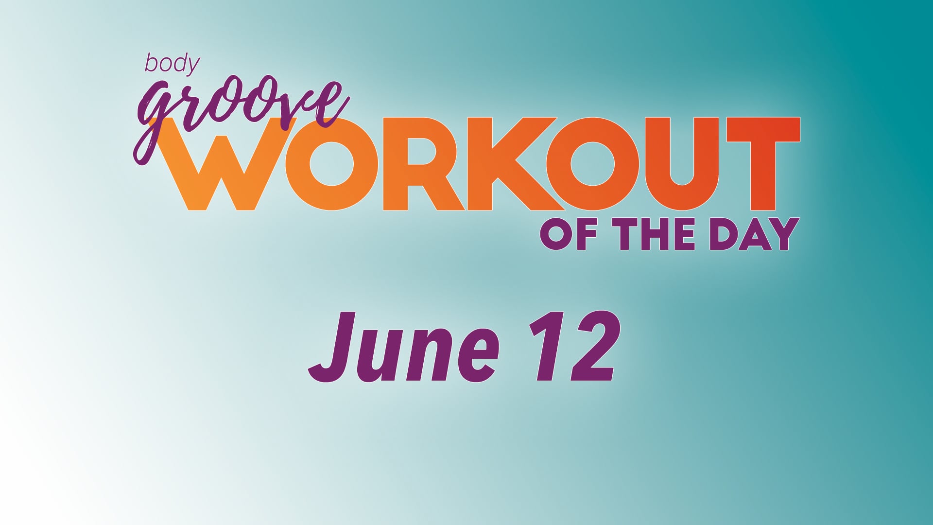 Workout Of The Day - June 12