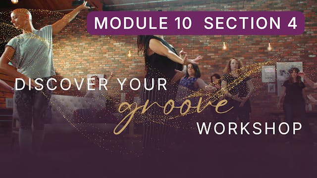 Discover Your Groove Module 10 Section 4