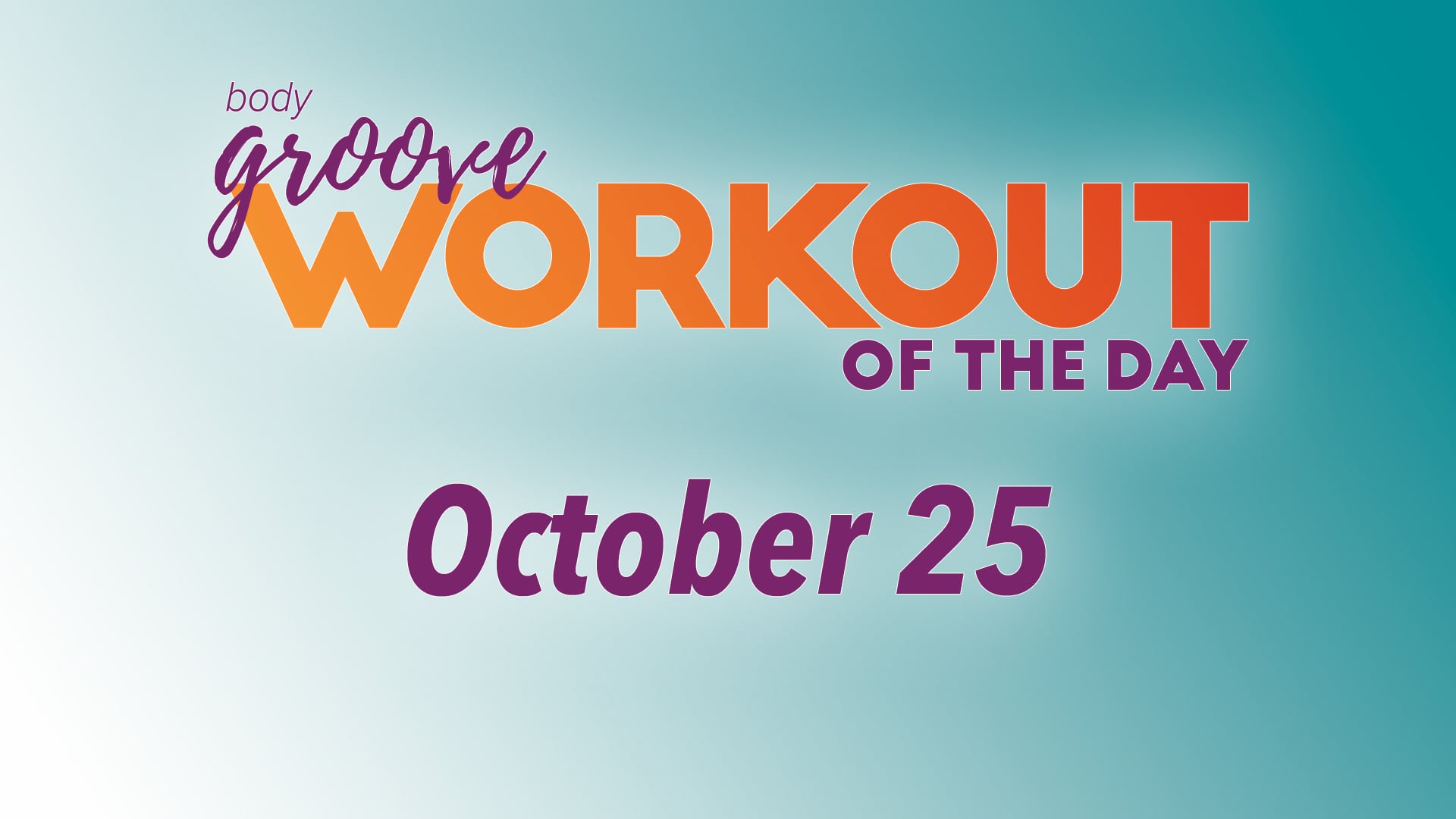 Workout Of The Day - October 25