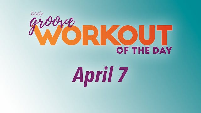 Workout Of The Day - April 7