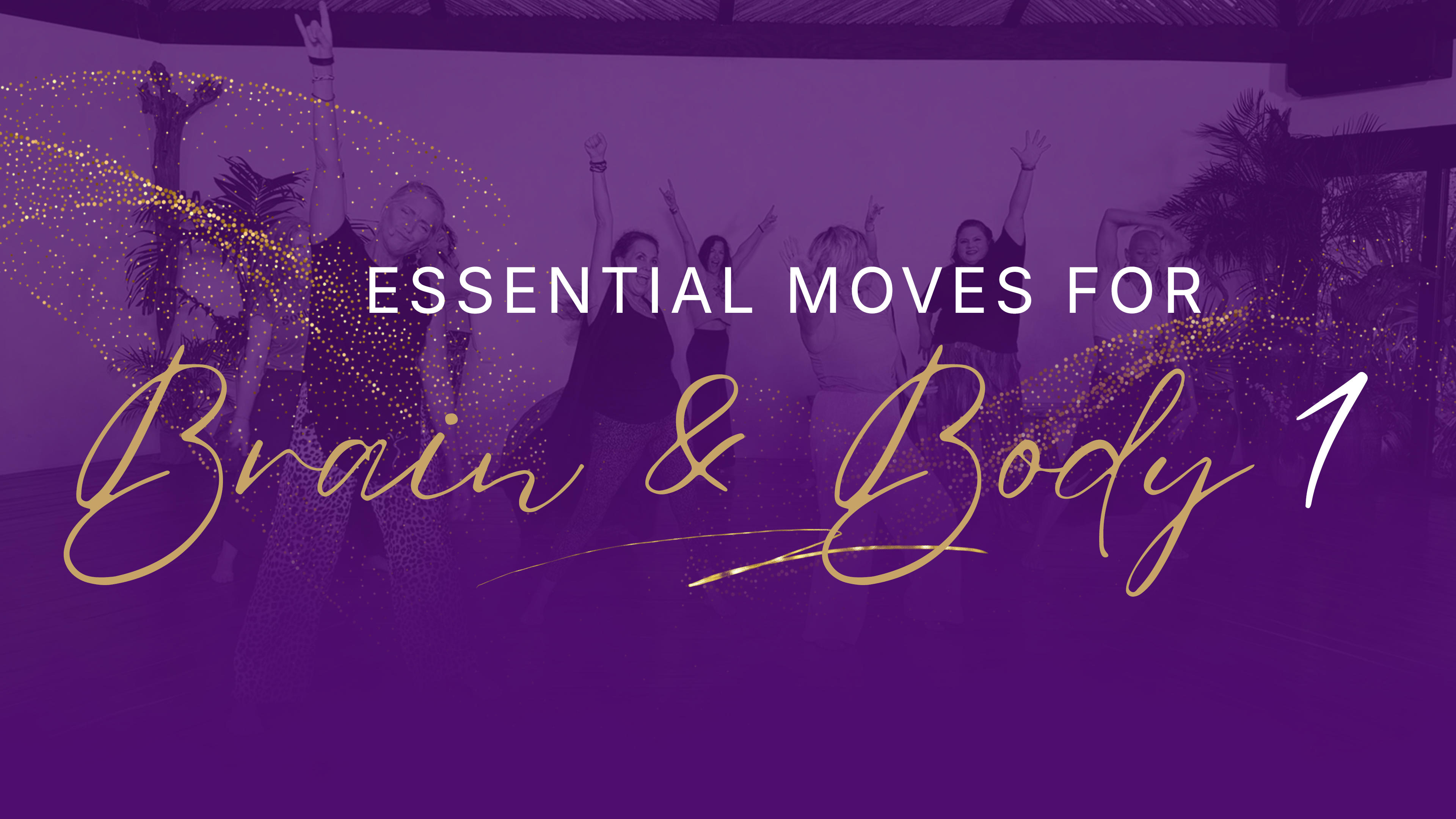 Essential Moves For Brain And Body - Playlist 1