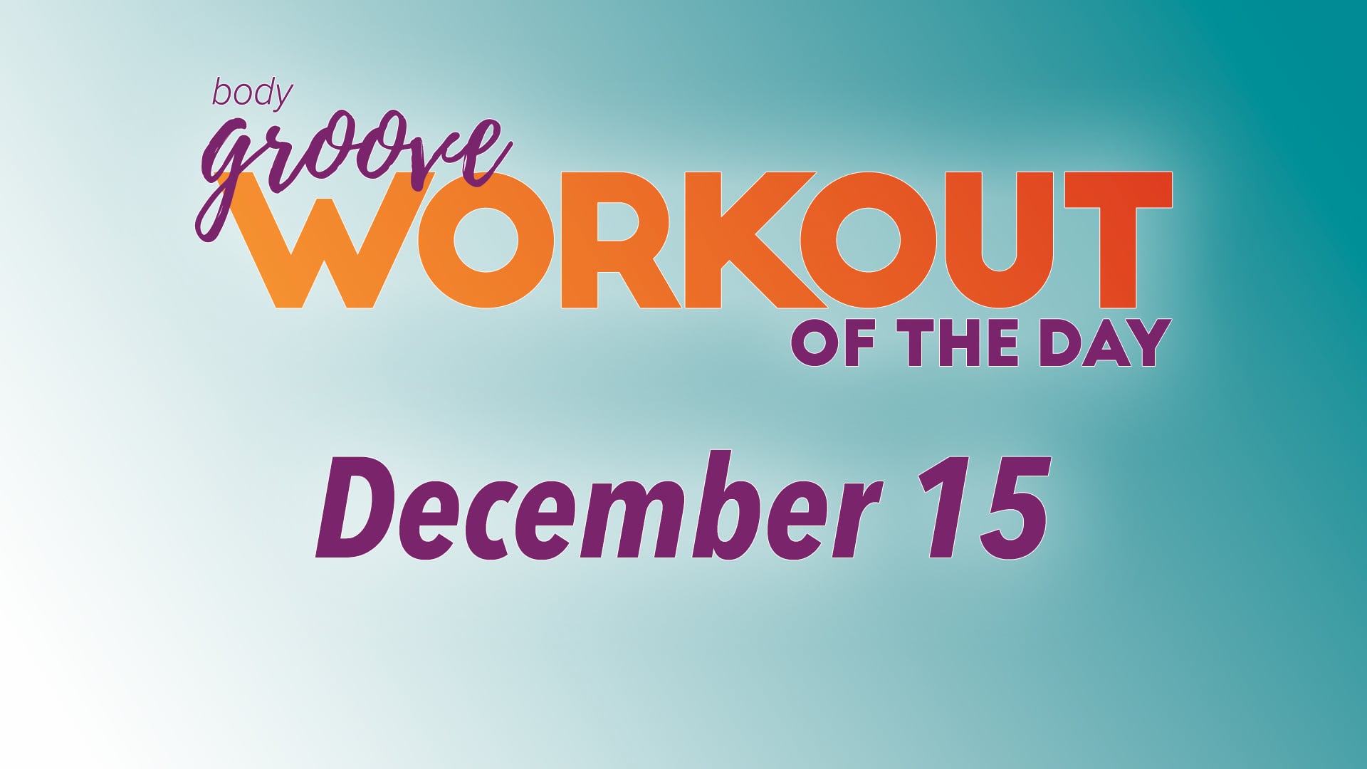 Workout Of The Day - December 15