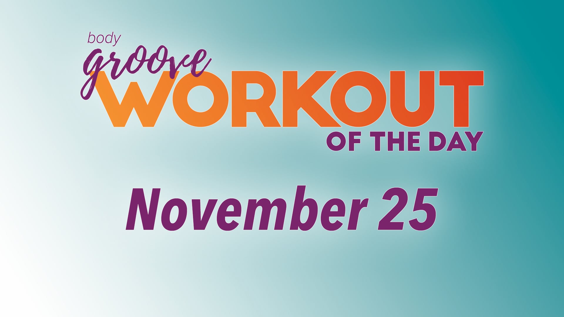 Workout Of The Day - November 25