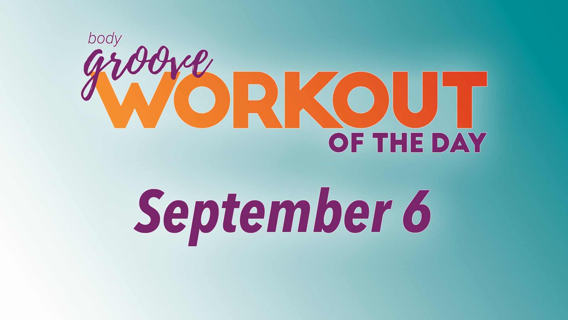 Workout Of The Day - September 6