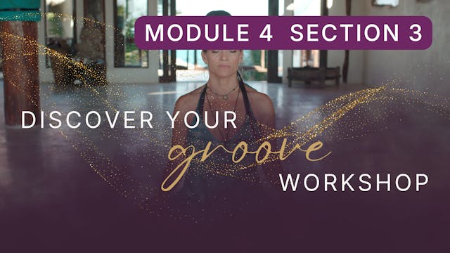 Discover Your Groove Module 4 Section 3