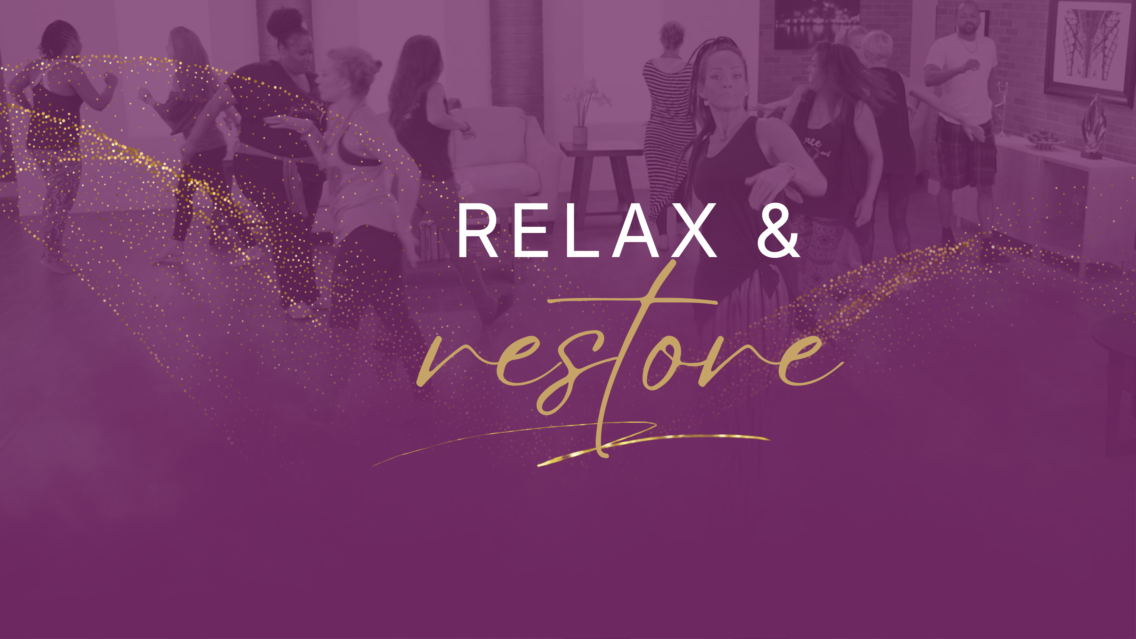 Dance Your Heart Out - Relax & Restore Playlist - Complete Playlist
