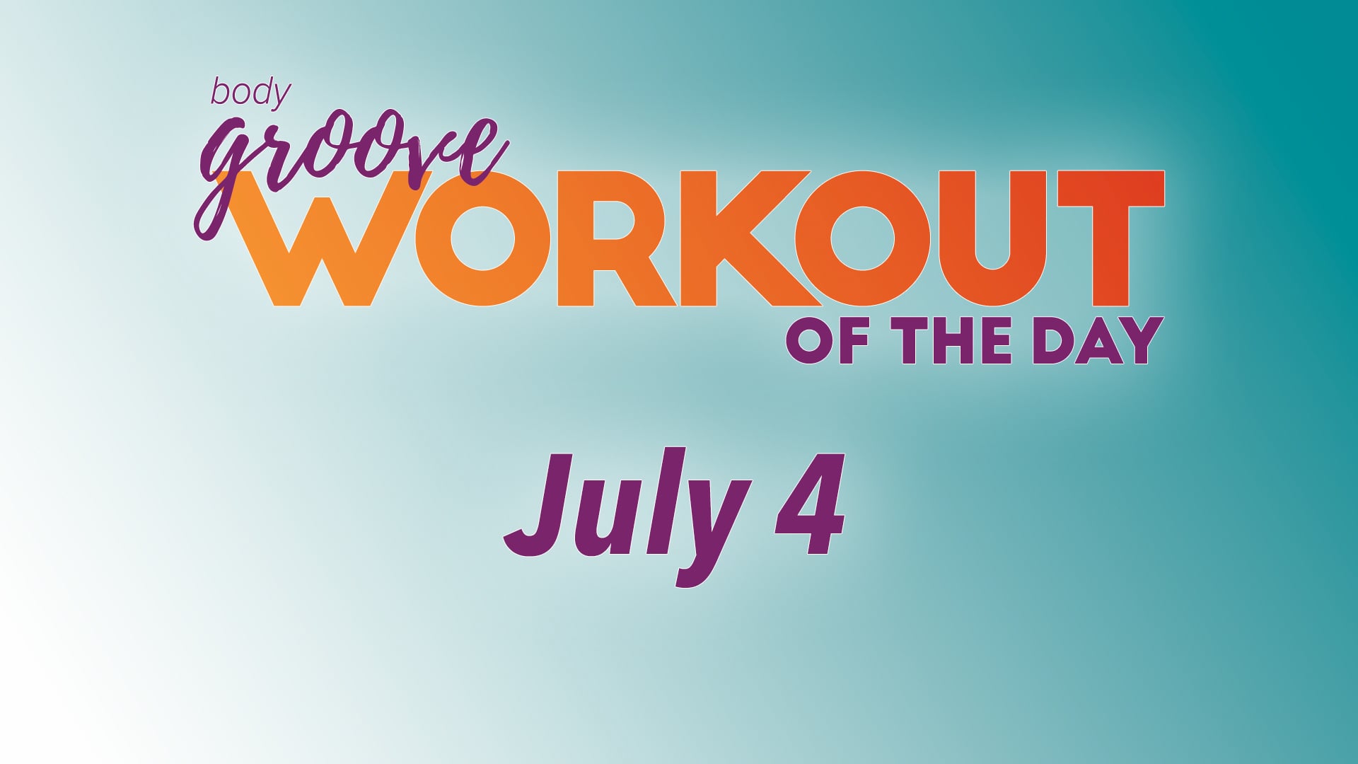 Workout Of The Day - July 4