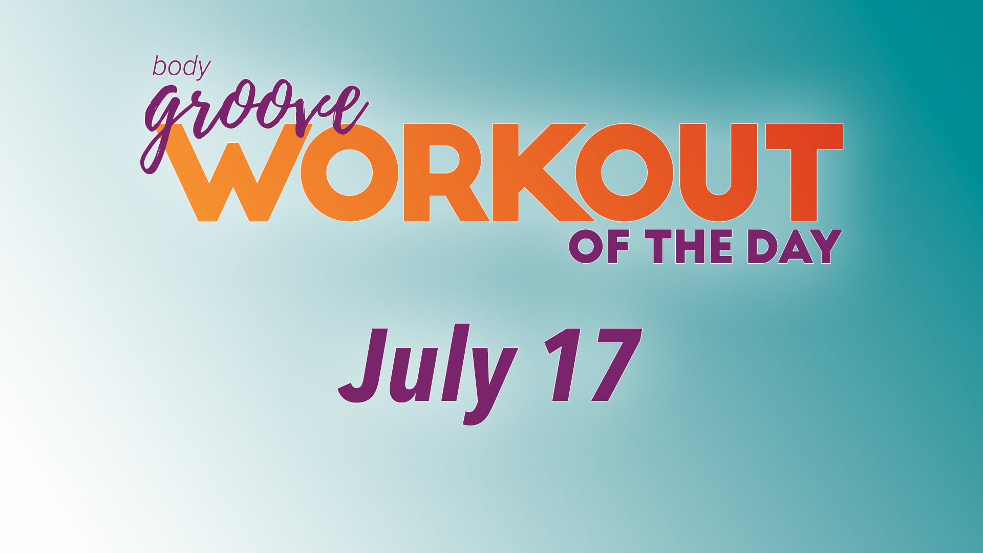 Workout Of The Day - July 17