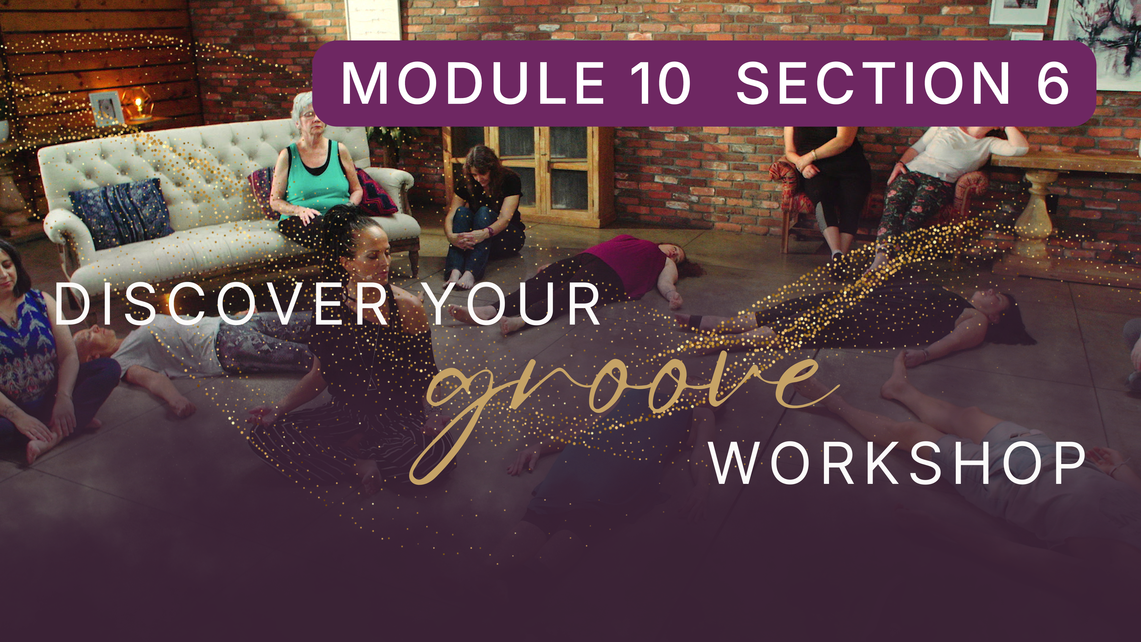 Discover Your Groove Module 10 Section 6