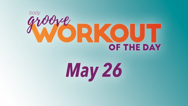 Workout Of The Day - May 26