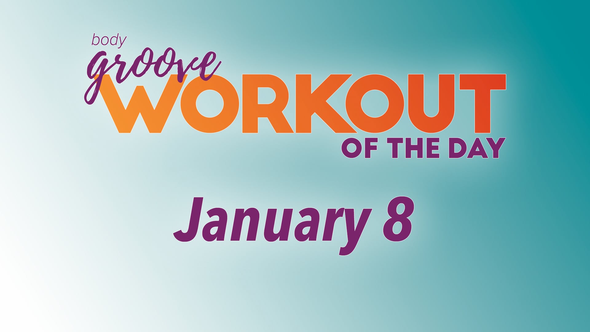 Workout Of The Day - January 8