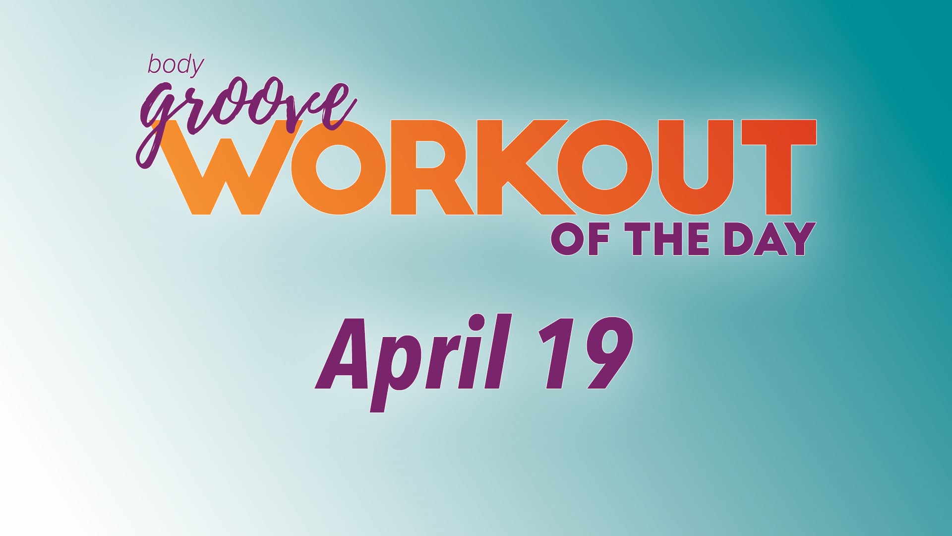 Workout Of The Day - April 19