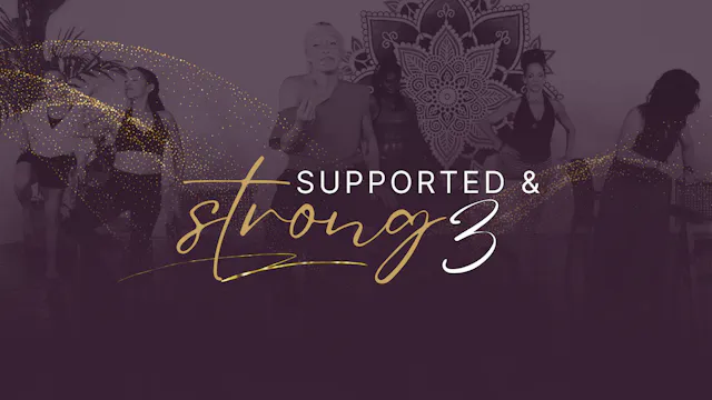 Supported & Strong 3