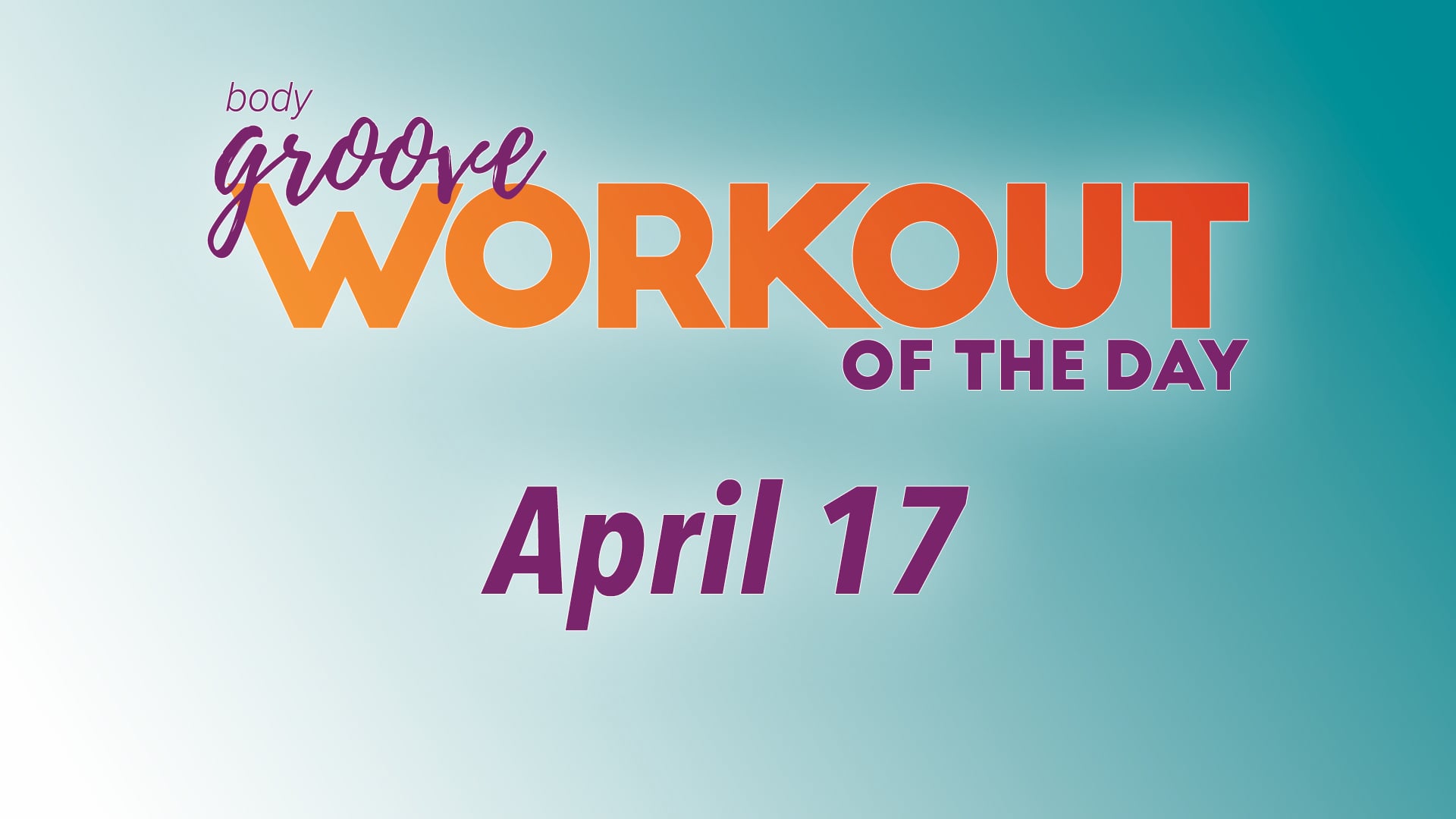 Workout Of The Day - April 17