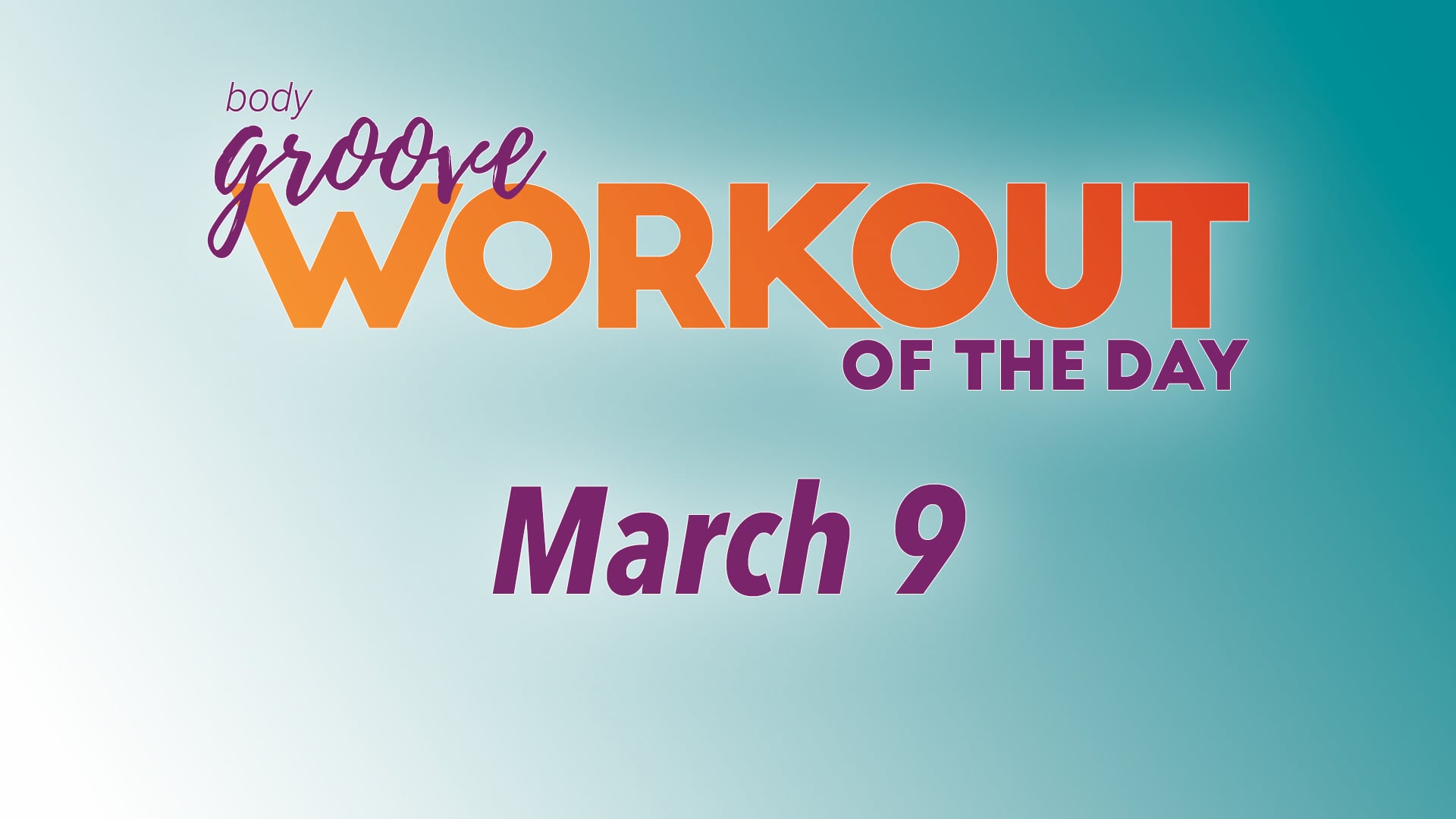 Workout Of The Day -  March 9