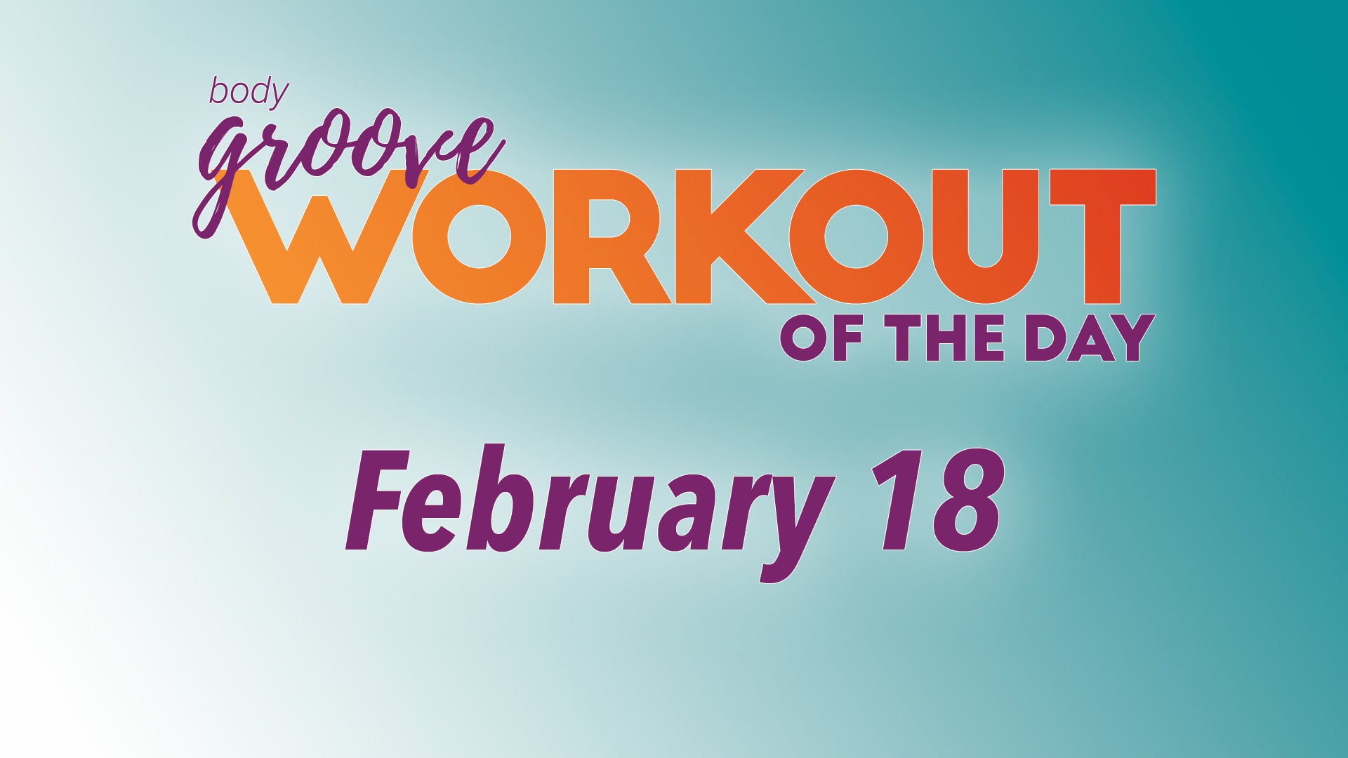 Workout Of The Day -  February 18