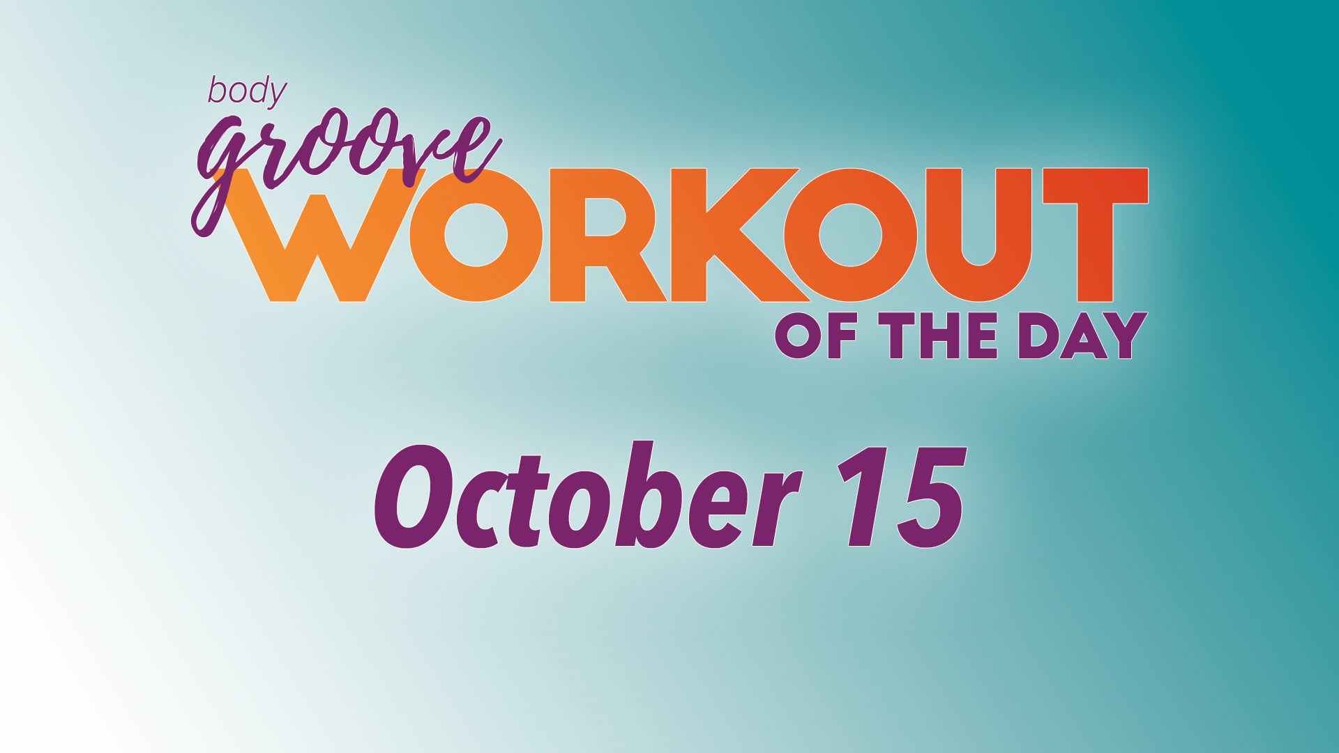 Workout Of The Day - October 15