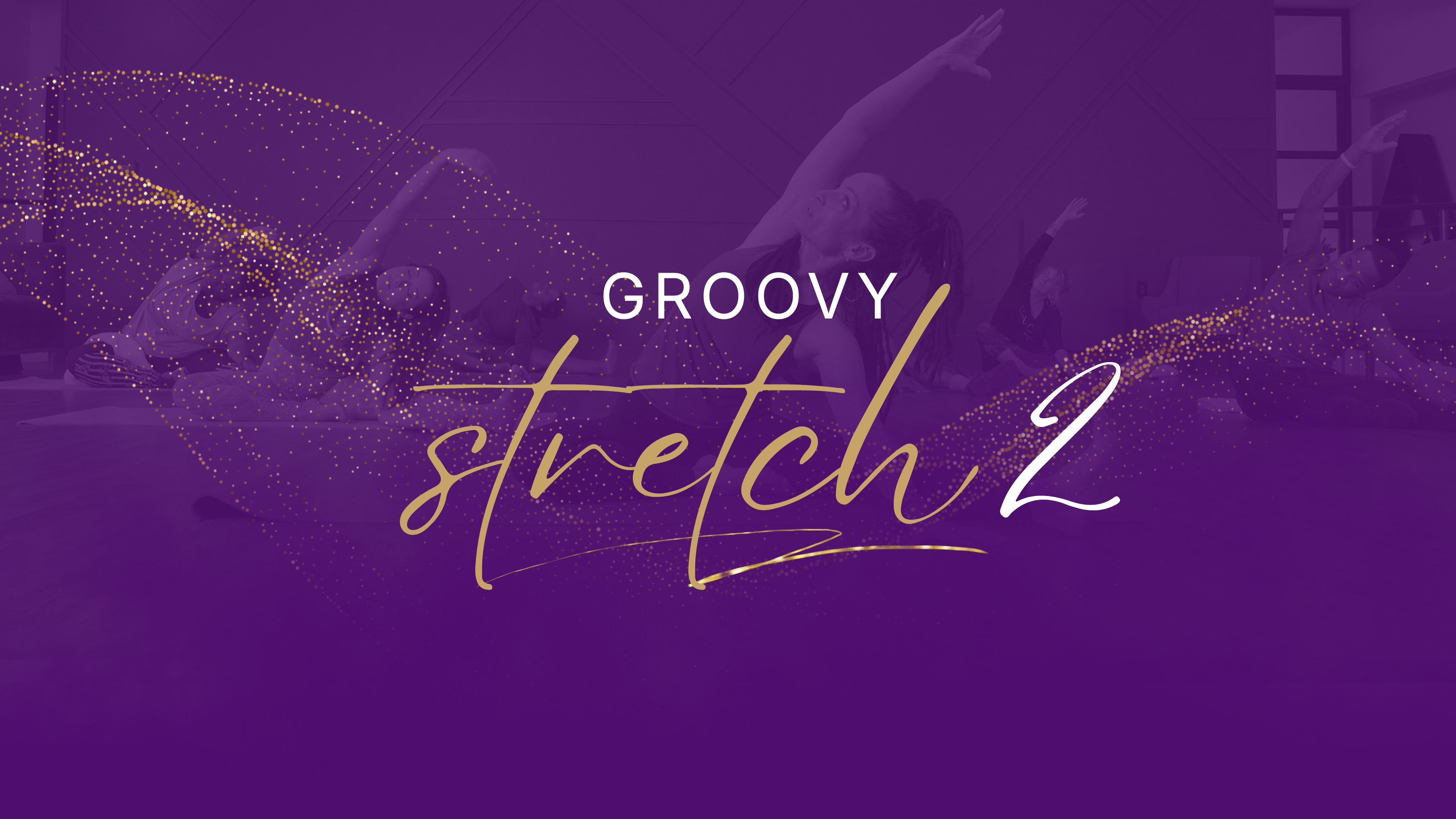 Groovy Stretch Workout 2