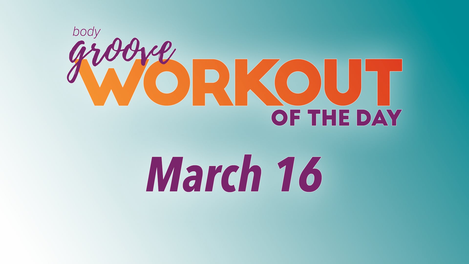 Workout Of The Day -  March 16