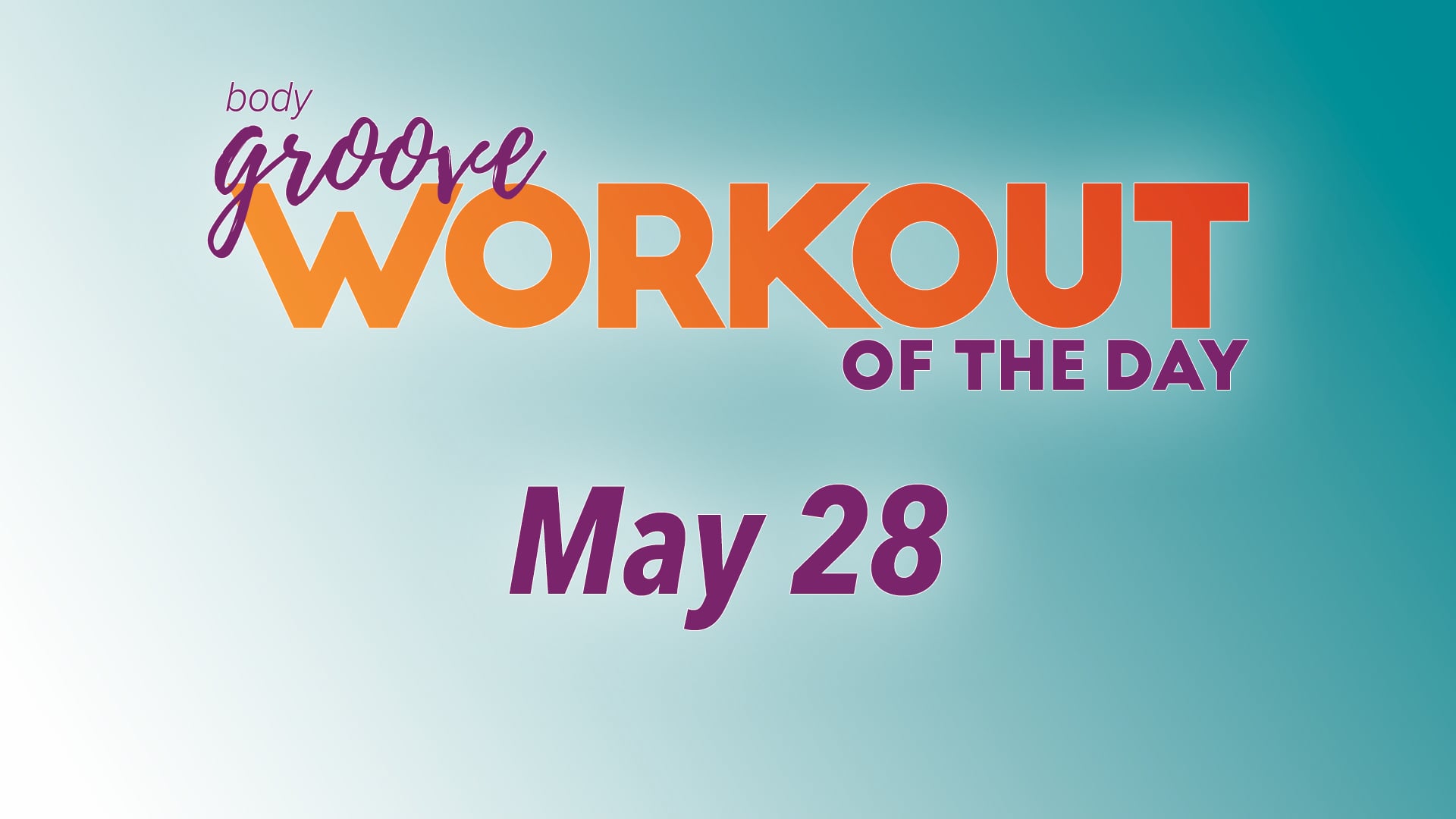 Workout Of The Day - May 28