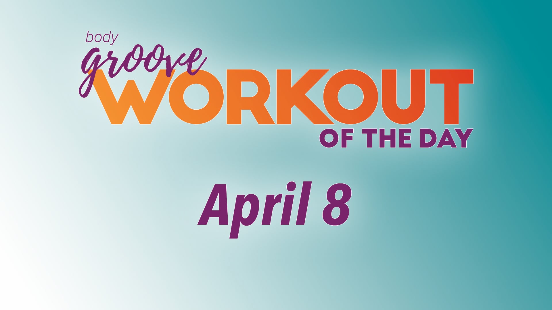 Workout Of The Day - April 8