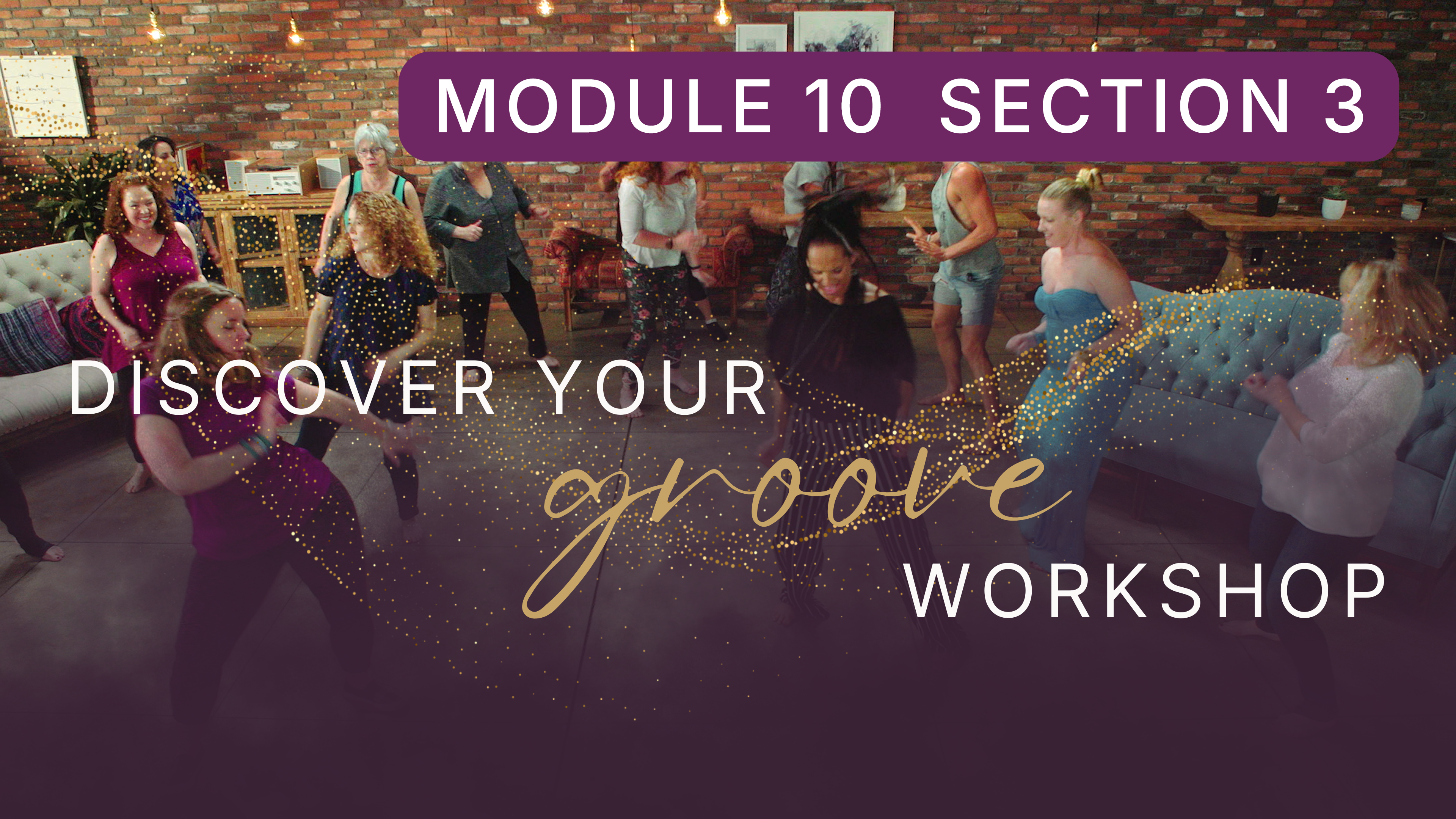 Discover Your Groove Module 10 Section 3