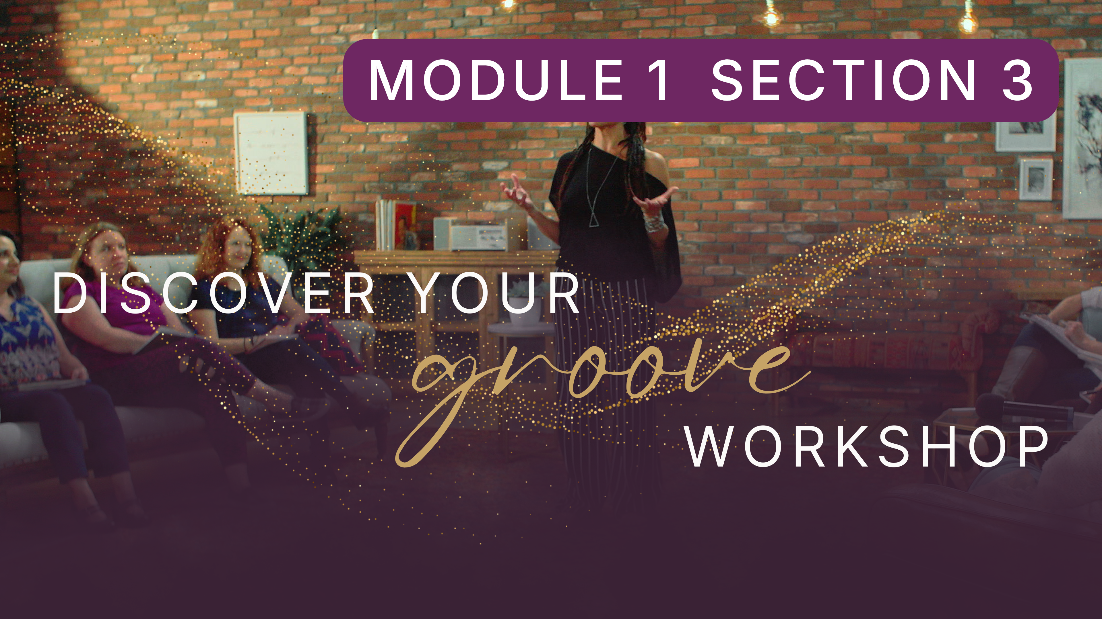 Discover Your Groove Module 1 Section 3