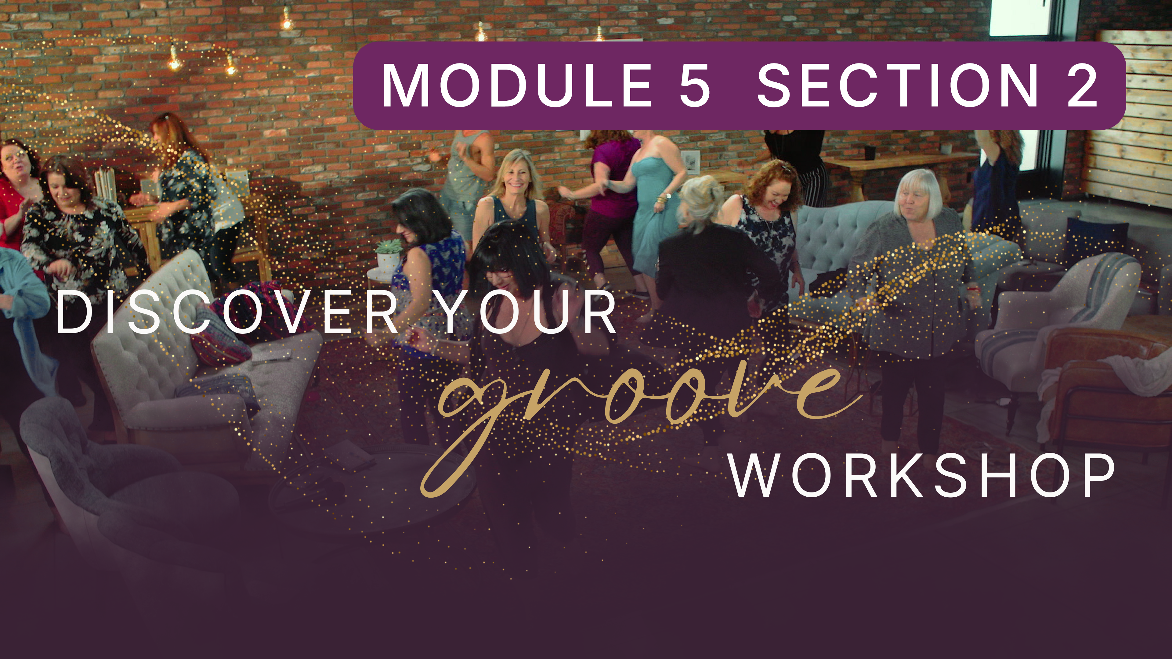 Discover Your Groove Module 5 Section 2