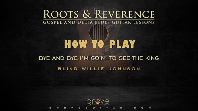 Learn How to Play Bye and Bye, I'm Goin' To See The King