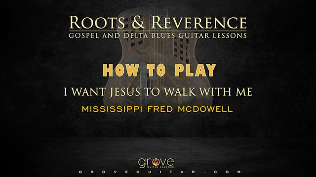Learn To Play I Want Jesus To Walk With Me