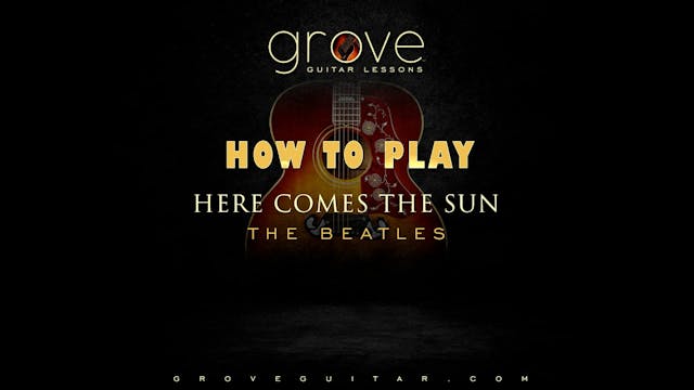 How To Play 'Here Comes the Sun'