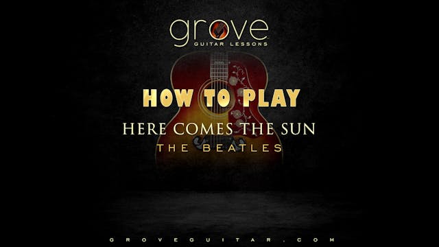 Learn To Play 'Here Comes the Sun' By The Beatles