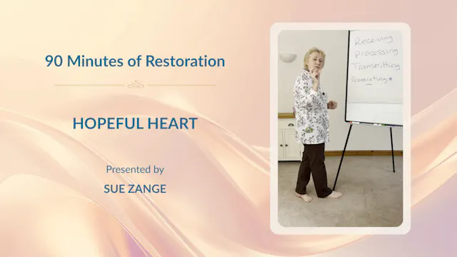 90 Minutes of Restoration - Hopeful Heart