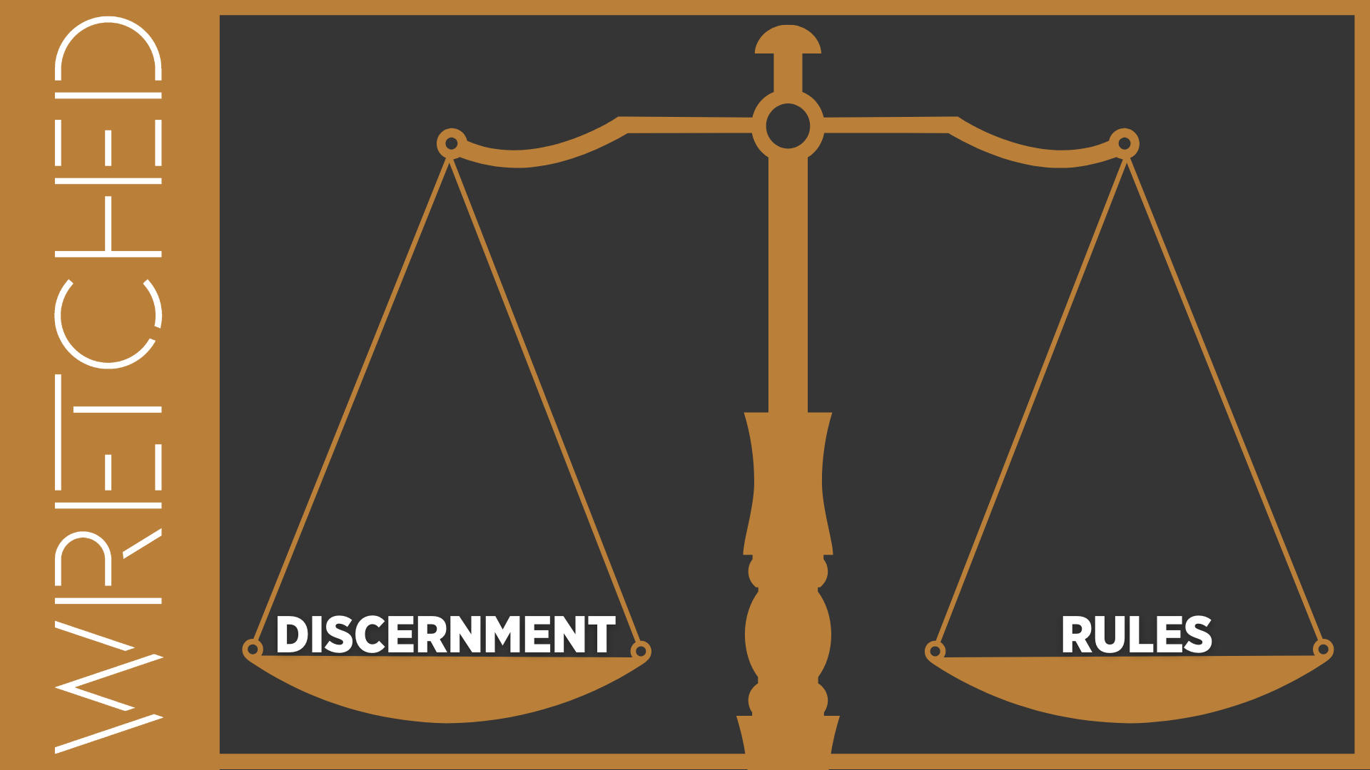 Discernment Rules - E.1 - Wretched TV - AGTV