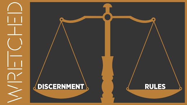 Discernment Rules - E.1 - Wretched TV