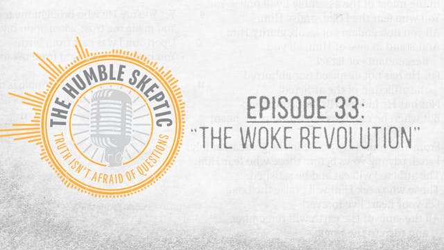 The Woke Revolution - E.33 - The Humb...