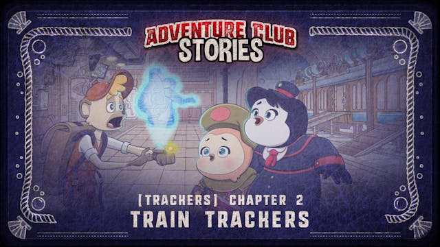 Train Trackers - E.2 Trackers - Adven...