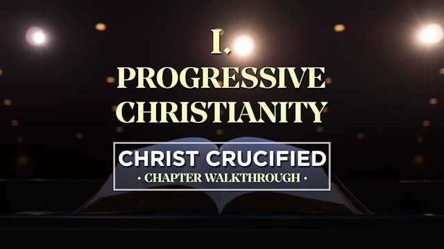 Progressive Christianity - AG2: Christ Crucified Walkthrough (Chapter 1)