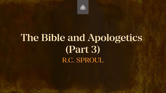 The Bible and Apologetics (Part 3) - ...