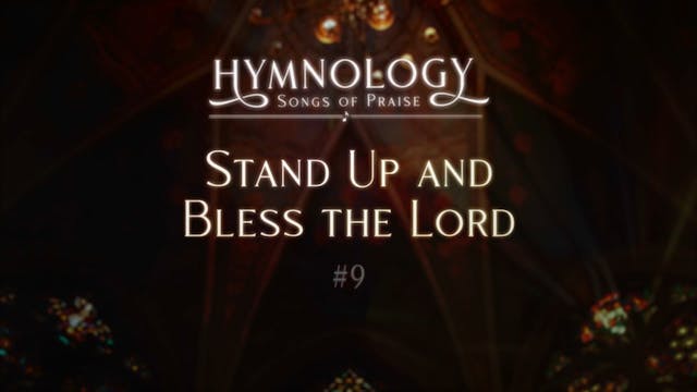 Stand Up And Bless The Lord (Hymn 9) ...