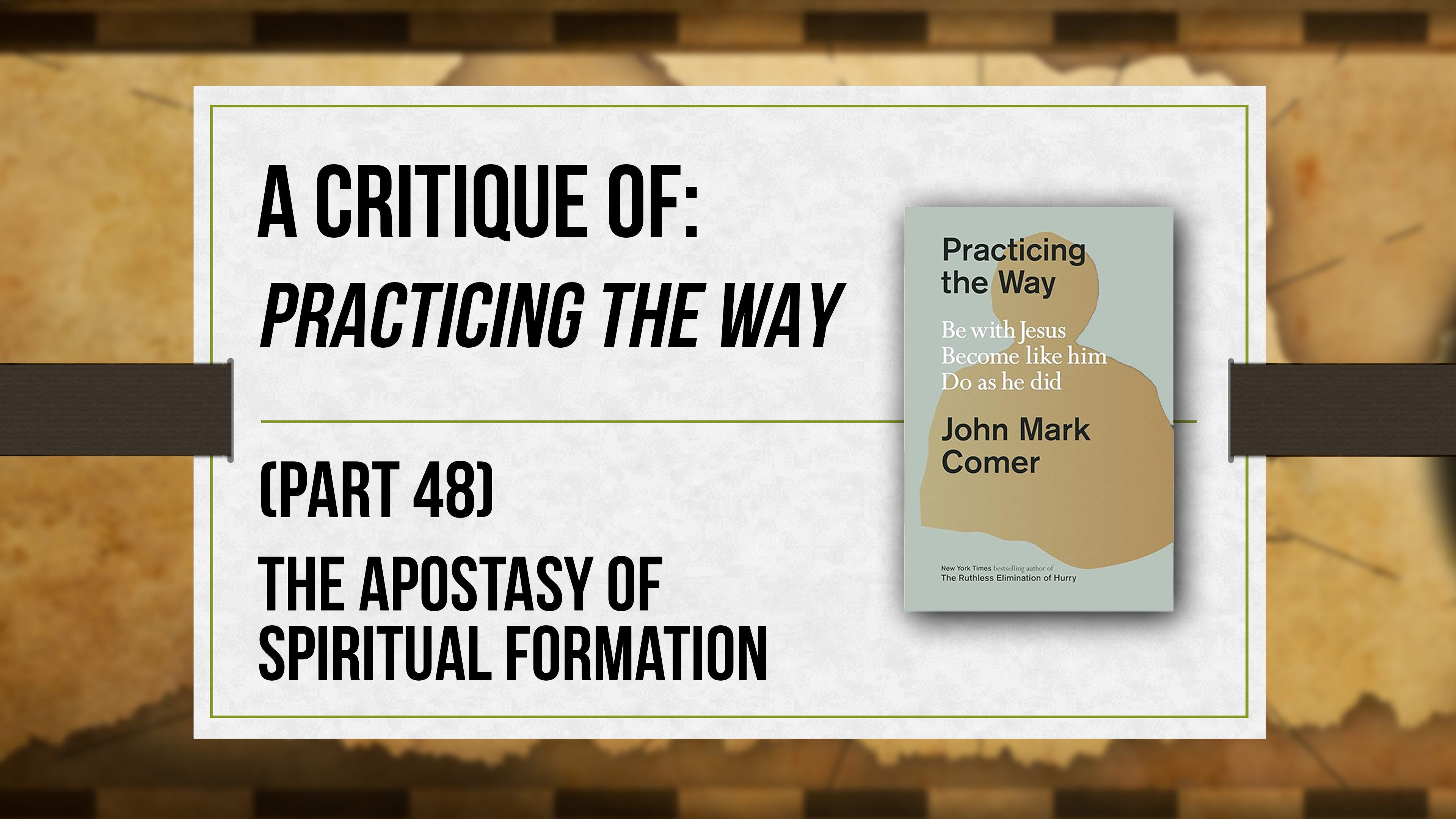 A Critique of Practicing the Way (Part 48) - Critical Issues Commentary