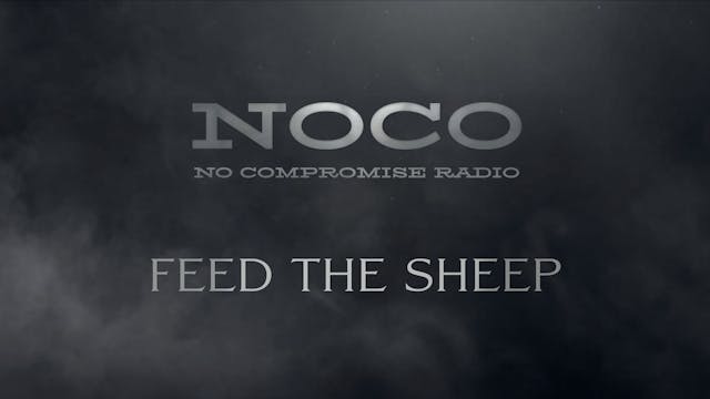 Feed the Sheep - E.38 - No Compromise...