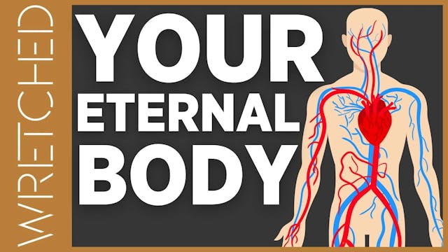 Your Eternal Body - E.5 - Wretched TV