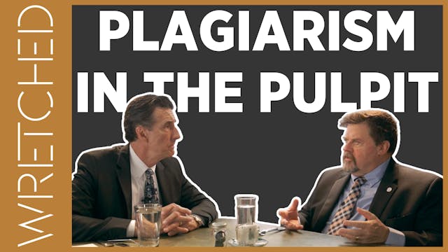 Plagiarism In The Pulpit - E.2 - Wret...