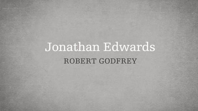 Jonathan Edwards - P4:E11 - A Survey ...