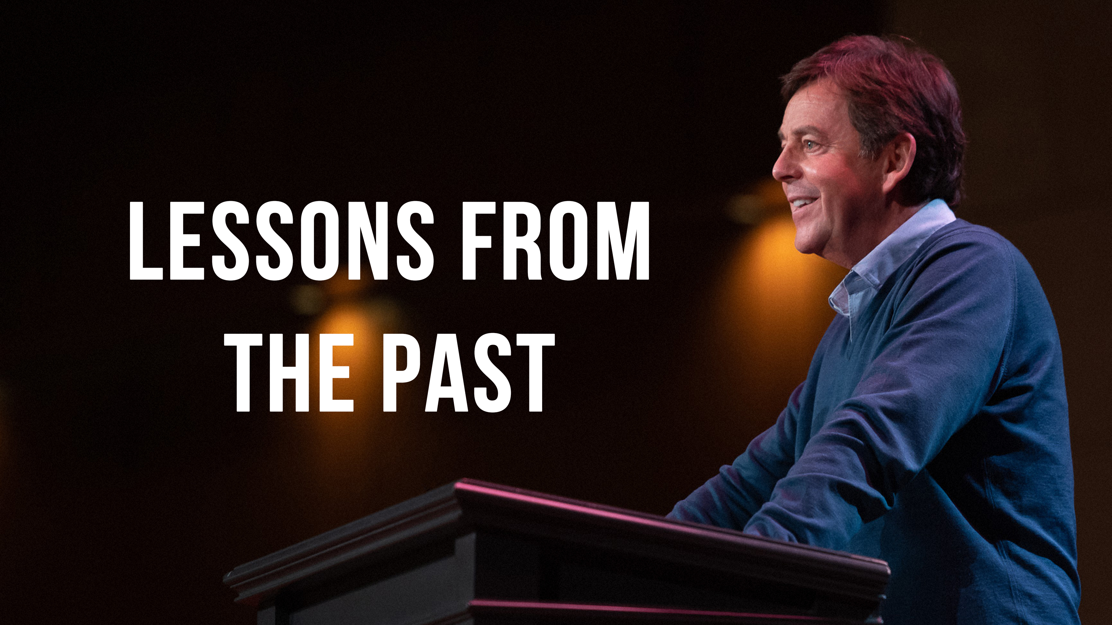 Lessons From the Past - Alistair Begg
