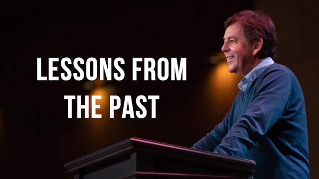 Lessons From the Past - Alistair Begg